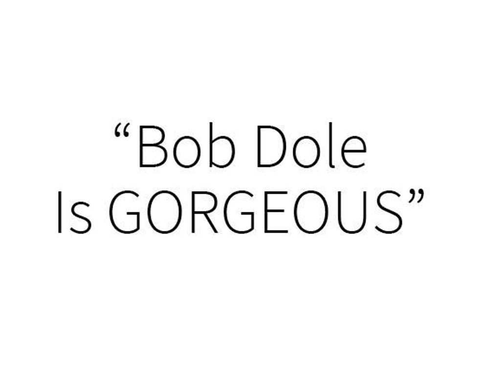 bob dole is gorgeous