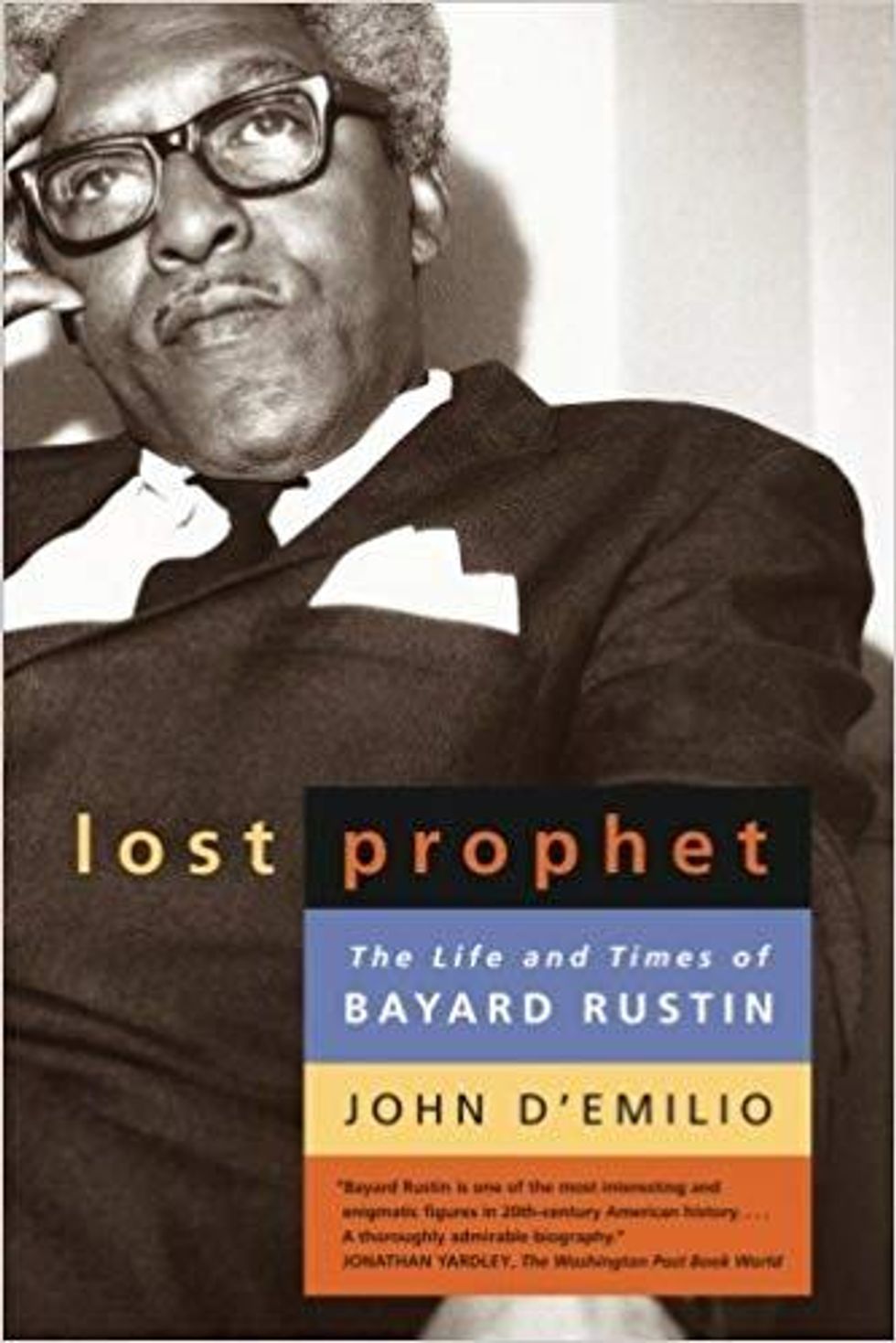 "Lost Prophet: The Life and Times of Bayard Rustin," John D'Emilio
