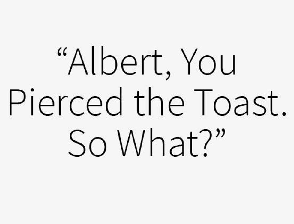 pierced the toast