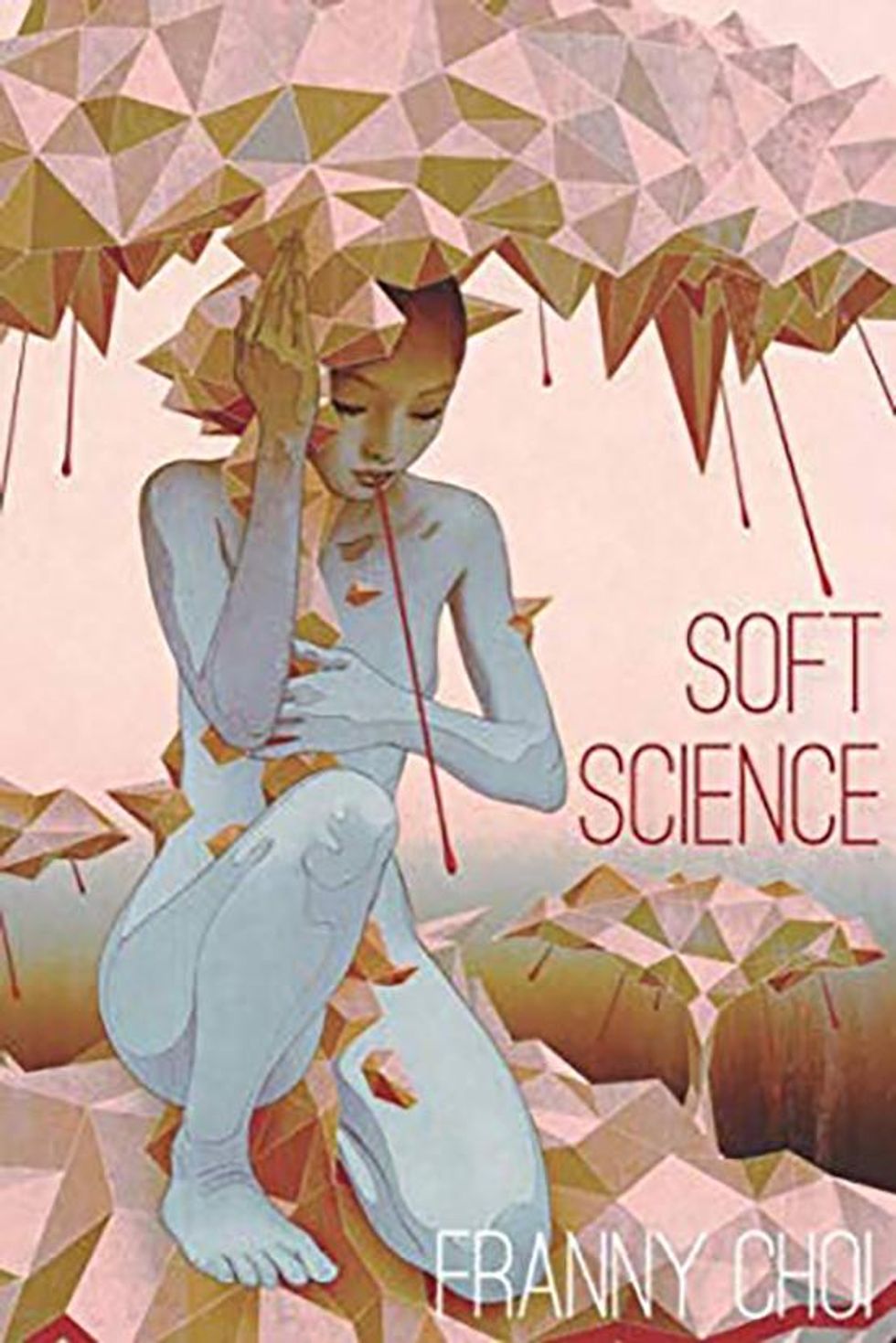 "Soft Science" by Franny Choi