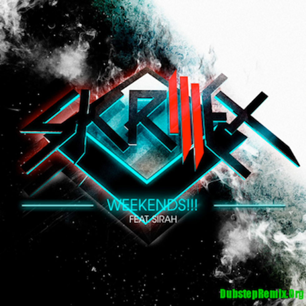 Songs to Jam to: 'Weekends!' by Skrillex ft Sirah