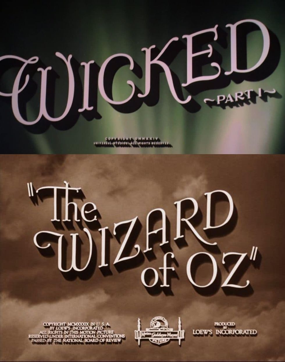 Wicked title sequence; The Wizard of Oz title sequence