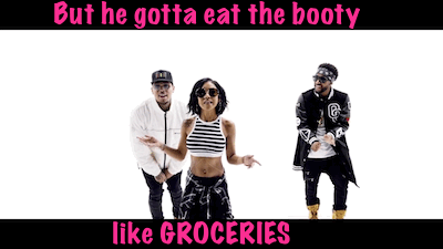 eat the booty like groceries