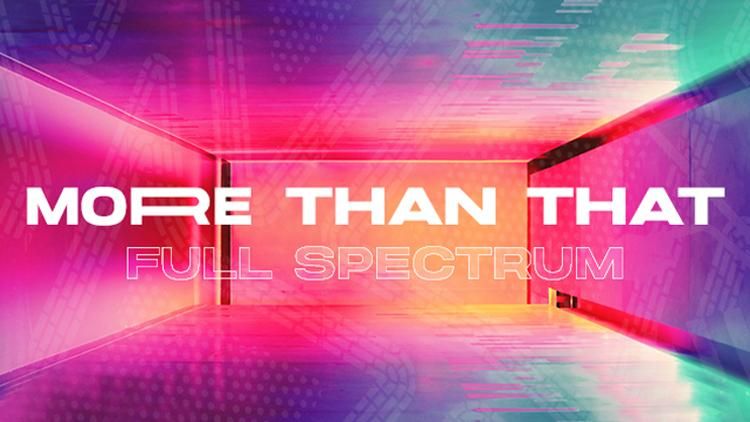 More Than That - Full Spectrum 