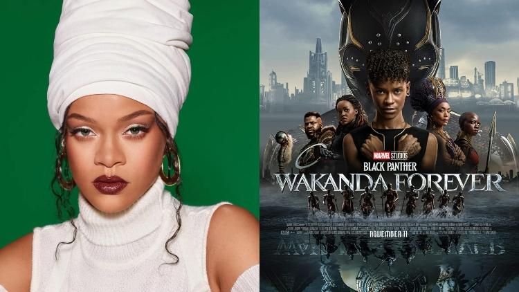 Rihanna; Black Panther: Wakanda Forever