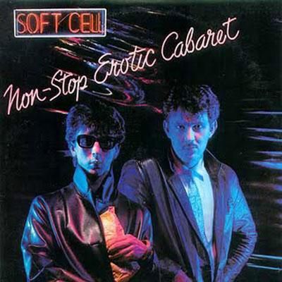66. Soft Cell, 'Non-Stop Erotic Cabaret,' 1981