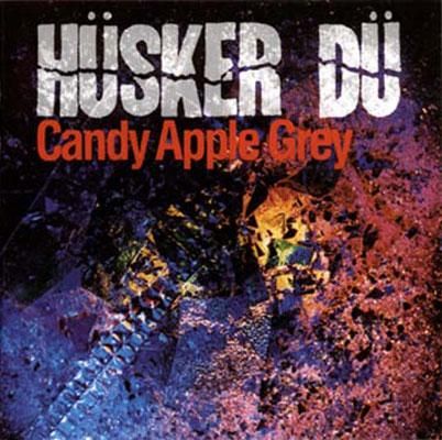 67. Husker Du, 'Candy Apple Grey,' 1986