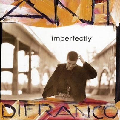 76. Ani DiFranco, 'Imperfectly,' 1992