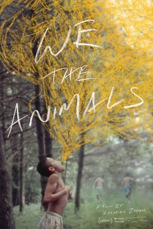 We The Animals Justin Torres Jeremiah Zagar