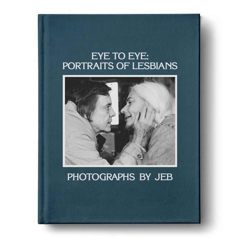 ‘Eye to Eye: Portraits of Lesbians” by JEB (Joan E. Biren), 1979.